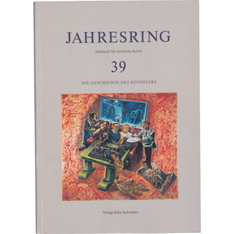 Die Geschichte des Künstlers Jahresring #39 © Kulturkreis/Verlag Silke Schreiber