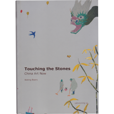 Touching the Stone – China Kunst Heute Jahresring #53 (Edition 2) © Kulturkreis/Verlag der Buchhandlung Walther König