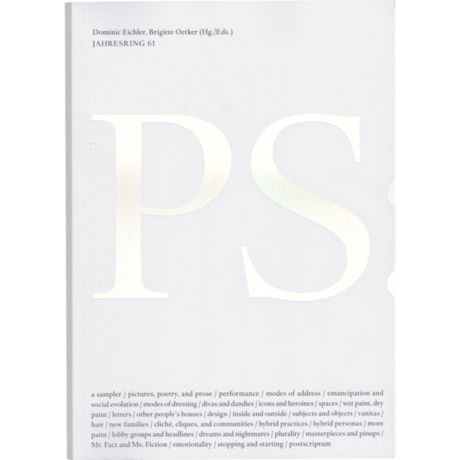 PS:                                                              Jahresring #61 © Kulturkreis/Sternberg Press