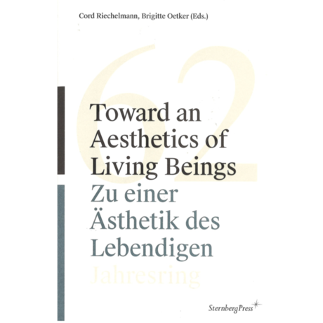 Zu einer Ästhetik des Lebendigen Jahresring #62 © Kulturkreis/Sternberg Press